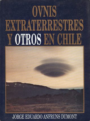 Ovnis extraterrestres y otros en Chile (Unknown Binding)