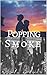 Popping Smoke by Jeff Adams