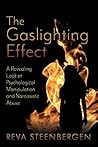 The Gaslighting Effect: A Revealing Look at Psychological Manipulation and Narcissistic Abuse