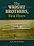 The Wright Brothers, First Flyers