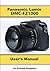 The Panasonic DMC-FZ1000 User's Manual by Graham Houghton