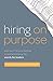 Hiring on Purpose: How the Y Scouts Method Is Revolutionizing the Search for Leaders