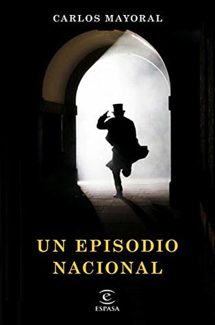 Portada de Un episodio nacional, de Carlos Mayoral