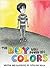 The Boy Who Found His Colors