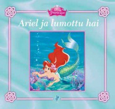 Ariel ja lumottu hai (Hardcover)