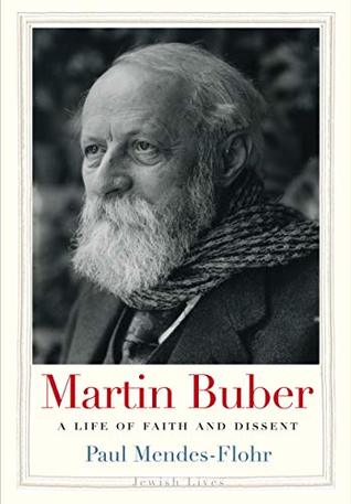 Martin Buber: A Life of Faith and Dissent (Kindle Edition)