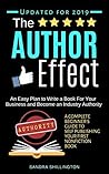 The Author Effect: Write a Book For Your Business and Become an Industry Authority: I Want To Write A Book Where Do I Start? Learn How to Publish a #1 ... Hustles for Women - EmpowerHer Series)