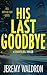 His Last Goodbye (Bell Hath...