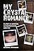 My Crystal Romance: A story...