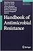 Handbook of Antimicrobial Resistance