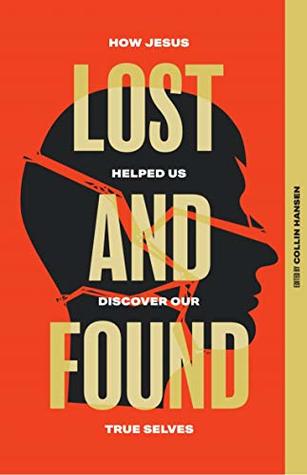Lost and Found: How Jesus Helped Us Discover Our True Selves (Paperback)