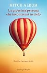 La prossima persona che incontrerai in cielo by Mitch Albom