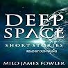 Deep Space by Milo James Fowler