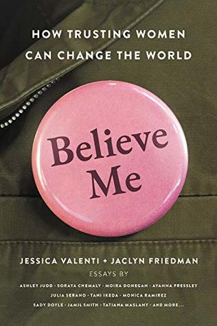 Believe Me: How Trusting Women Can Change the World (Hardcover)