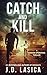 Catch and Kill (Shadow Oper...