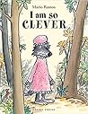 I Am So Clever I Am So Clever