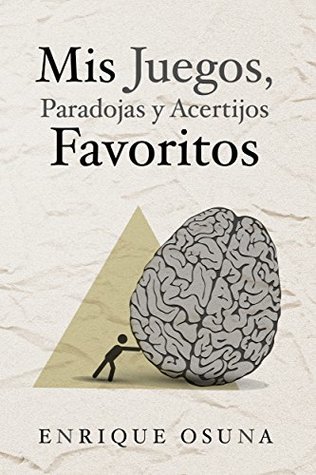 Portada de Mis juegos paradojas y acertijos favoritos, de Enrique Osuna