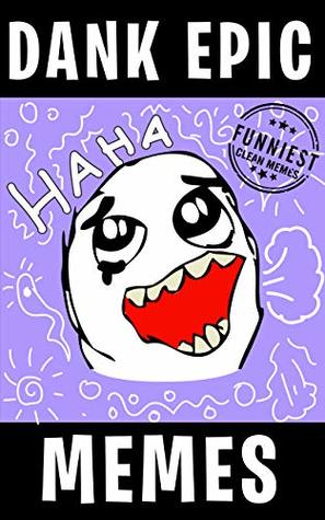 Memes Funny Clean Memes Unlimited Dank Memes By Dankster Memes