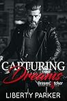 Capturing Dreams (DreamCatcher MC, #2) Capturing Dreams (DreamCatcher MC, #2)