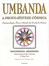 Umbanda: A Proto-Sintese Cosmica (Em Portugues do Brasil)