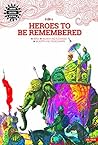 Heroes to be Reme...
