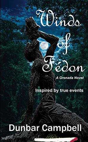 Winds of Fédon: A Grenada Novel (Kindle Edition)