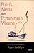 Politik Media Dan Pertarungan Wacana by Agus Sudibyo