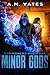 Minor Gods by A.M. Yates