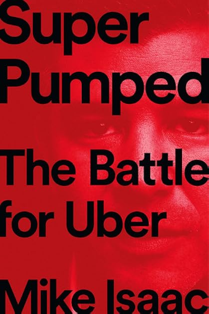 Super Pumped: The Battle for Uber