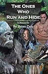 The Ones Who Run and Hide