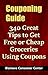 Couponing Guide: 340 Great Tips to Get Free or Cheap Groceries Using Coupons