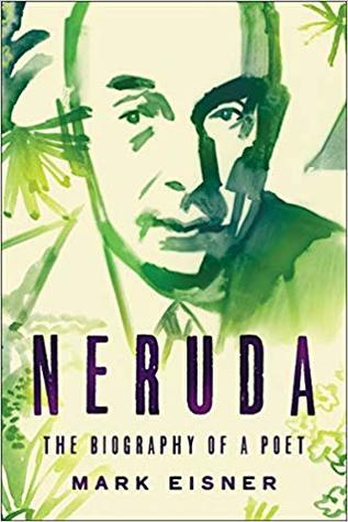 Neruda: The Biography of a Poet