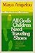 All God's Children Need Traveling Shoes by Maya Angelou