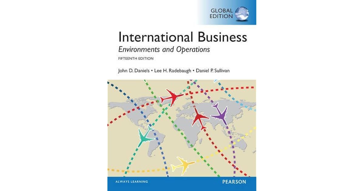 International Business, Global Edition by John D. Daniels