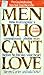 Men Who Can't Love