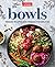 Bowls: Vibrant Recipes with...