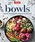 Bowls: Vibrant Recipes with Endless Possibilities