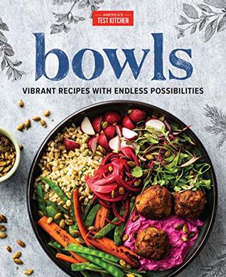 Bowls: Vibrant Recipes with Endless Possibilities (Kindle Edition)