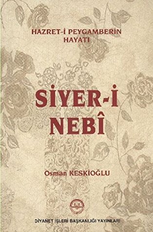 Hazret-i Peygamberin Hayati Siyer-i Nebi (Paperback)