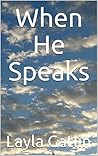When He Speaks