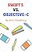 Swift 5 vs. Objective-C: Co...