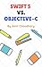 Swift 5 vs. Objective-C by Amit Chaudhary