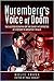 Nuremberg's Voice of Doom: The Autobiography of the Chief Interpreter at History's Greatest Trials