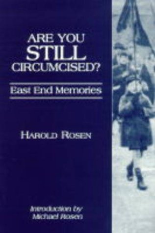 Are You Still Circumcised?: East End Memories (Paperback)