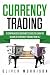 Currency Trading by Oliver Morrison
