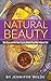 Natural Beauty: Skin Care a...