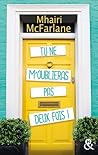 Tu ne m'oublieras pas deux fois ! by Mhairi McFarlane