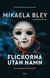 Flickorna utan namn by Mikaela Bley
