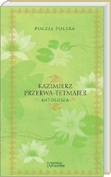 Poezja polska. Kazimierz Przerwa-Tetmajer. Antologia.