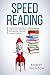 Speed Reading: Comprehensiv...